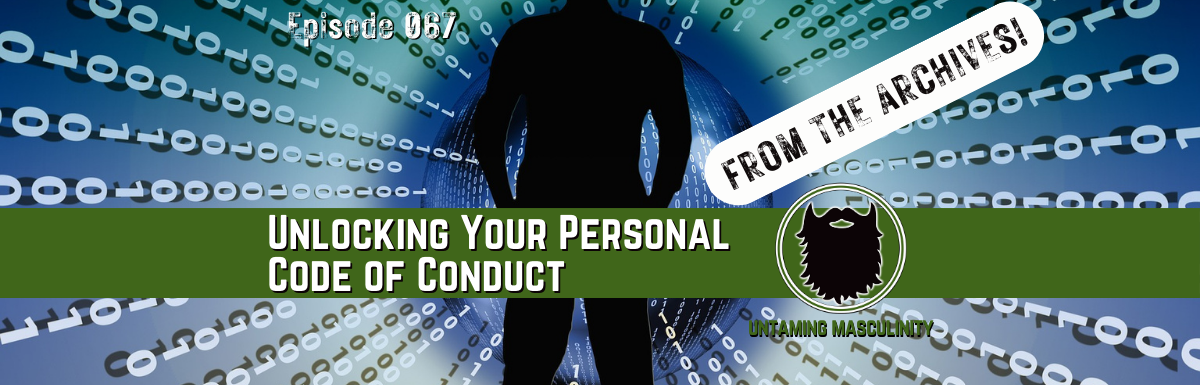 Episode 067 -Unlocking Your Personal Code of Conduct - REPLAY